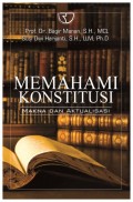 Memahami Konstitusi: Makna dan Aktualisasi