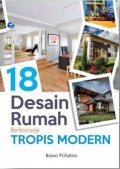 18 Desain Rumah Berkonsep Tropis Modern