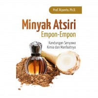 Minyak Atsiri ; Empon-Empon Kandungan Senyawa Kimia dan Manfaatnya