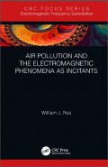 Air Pollution and the Electromagnetic Phenomena as Incitants