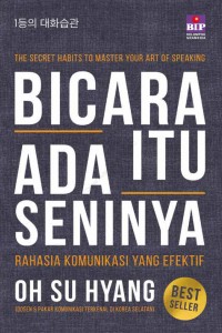 Bicara itu Ada Seninya: Rahasia Komunikasi Yang Efektif