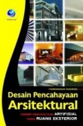 Desain Pencahayaan Arsitektural: konsep pencahayaan artifisial pada ruang eksterior