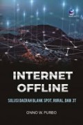 Internet Offline: Solusi Daerah Blank Spot, Rural dan 3T