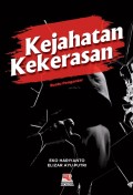 Kejahatan Kekerasan: suatu pengantar