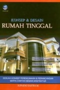 Konsep dan Desain Rumah Tinggal: sebuah konsep perencanaan dan perancangan serta contoh desain arsitektur