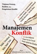 Manajemen Konflik: tinjauan konsep, realitas, dan pengelolaan konflik