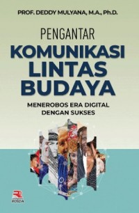 Pengantar Komunikasi Lintas Budaya: Menerobos Era Digital Dengan Sukses