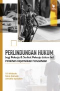 Perlindungan Hukum bagi Pekerja dan Serikat Pekerja dalam Hal Peralihan Kepemilikan Perusahaan