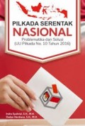 Pilkada Serentak Nasional: problematika dan solusi (UU Pilkada No.10 Tahun 2016)