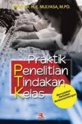 Praktik penelitian tindakan kelas: menciptakan perbaikan berkesinambungan