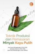 Teknik Produksi dan Pemasaran Minyak Kayu Putih