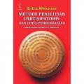 Metode Penelitian Partisipatoris dan Upaya-Upaya Pemberdayaan : Sebuah Buku Pegangan Bagi Para Praktisi Lapangan.