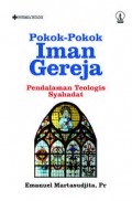 Pokok-pokok iman gereja: Pendalaman teologis Syahadat.