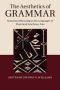 The Aesthetics of GRAMMAR: Sound and Meaning in the Languages of Mainland Southeast Asia.