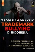 Teori dan Praktik: Trademark Bullying di Indonesia