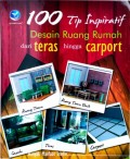 100 Tip Inspiratif: Desain Ruang Rumah dari Teras hingga Carport: Banyak Manfaat Studio