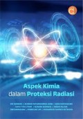 Aspek Kimia dalam Proteksi Radiasi.