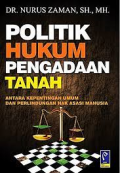 Politik Hukum Pengadaan Tanah Antara Kepentingan Umum Dan Perlindungan Hak Asasi Manusia