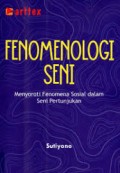 Fenomena seni; Menyoroti fenomena sosial dalam seni pertunjukan.