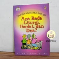 Apa beda liturgi, ibadat dan doa; Pendidikan liturgi untuk anak SD.
