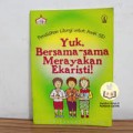 Yuk, bersama-sama merayakan ekaristi; Pendidikan liturgi untuk anak SD.