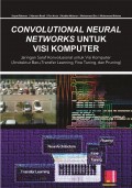 Convolutional Neural Networks untuk Visi Komputer: Jaringan Saraf Konvolusional untuk Visi Komputer (Arsitektur Baru, Transfer Learning, Fine Tuning, dan Pruning