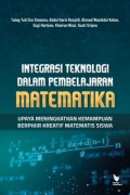Integrasi Teknologi dalam Pembelajaran Matematika: Upaya Meningkatkan Kemampuan Berpikir Kretaif Matematis Siswa