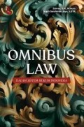 Omnibus Law: dalam Sistem Hukum Indonesia