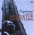 Prijotomo: Membenahi Arsitektur Nusantara