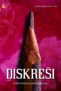 Diskresi: Politik Hukum dan Konstruksinya