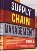 Supply Chain Management: Lebih Lengkap Membahas Strategis, Perancangan, Operasional, dan Perbaikan Supply Chain untuk Mencapai Daya Saing