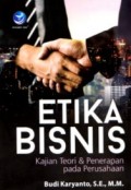 Etika Bisnis: kajian teori dan penerapan pada perusahaan