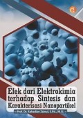 Efek dari Elektrokimia terhadap Sintesis dan Karakterisasi Nanopartikel