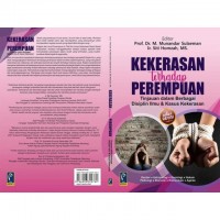 Kekerasan terhadap Perempuan: Tinjauan dalam berbagai Disiplin Ilmu & Kasus Kekerasan