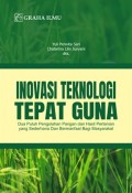 Inovasi Teknologi Tepat Guna: Dua Puluh Pengolahan Pangan dan Hasil Pertanian yang Sederhana dan Bermanfaat bagi Masyarakat