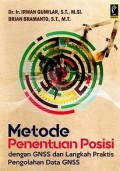Metode Penentuan Posisi: dengan GNSS dan Langkah Praktis Pengolahan Data GNSS