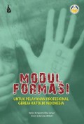 Modul Formasi: Untuk Pelayanan Profesional Gereja Katolik Indonesia