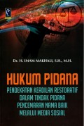 Hukum Pidana: Pendekatan Keadilan Restoratif Dalam Tindak Pidana Pencemaran Nama Baik Melalui Media Sosial