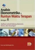 Analisis Ekonometrika & Runtun Waktu Terapan dengan R: Aplikasi untuk bidang Ekonomi, Bisnis, dan Keuangan