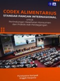 Codex Alimentarius: Standar Pangan Internasional untuk Perlindungan Kesehatan Konsumen dan Praktik Adil Perdagangan