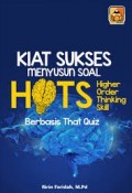 Kiat Sukses Menyusun Hots (higher order thinking skill) berbasis that quiz