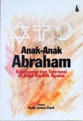 Anak-anak Abraham: Kebebasan dan toleransi di abad konflik agama.