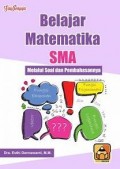 Belajar Matematika SMA: Melalui Soal dan Pembahasannya