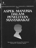 Aspek manusia dalam penelitian masyarakat.