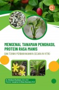 Mengenal Tanaman Penghasil Protein Rasa Manis dan Teknik Perbanyakannya secara In Vitro