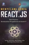 Menyelami Dunia React. J: best practice berdasarkan pengalaman di industri IT