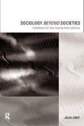Sociology beyond societies; Mobilities for the twenty-first century.