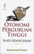 Otonomi perguruan tinggi; Suatu keniscayaan.