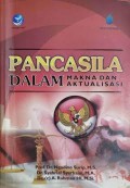 Pancasila dalam makna dan aktualisasi.