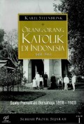 Orang-Orang Katolik Di Indonesia 1808-1942: Suatu Pemulihan Bersahaja 1808-1903 Jilid 1.
